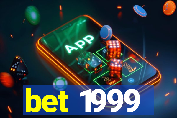 bet 1999